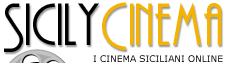 Sicily Cinema - La programmazione giornaliera di tutti i cinema siciliani